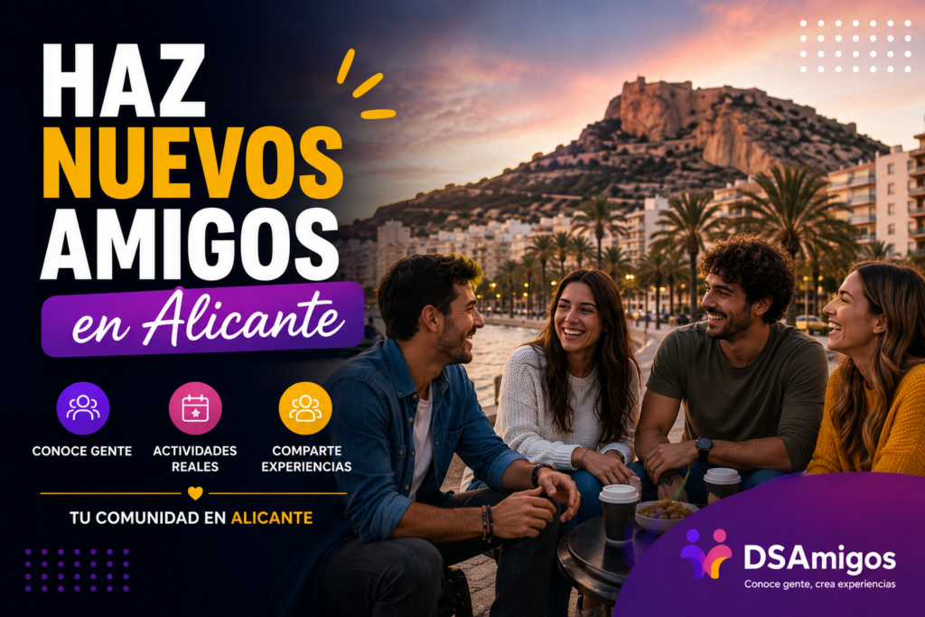 Cómo hacer amigos en Alicante siendo adulto
